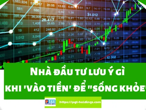 Nhà đầu tư lưu ý gì khi 'Vào Tiền' để “Sống Khỏe”