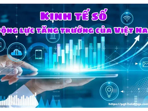 Kinh tế số là động lực tăng trưởng cho phát triển thu nhập cao của Việt Nam