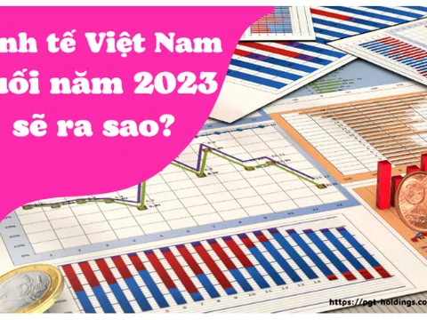 Kinh tế Việt Nam với những tín hiệu tích cực 6 tháng cuối năm 2023