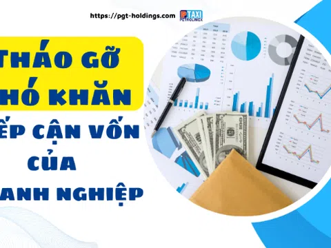 Tiếp tục tháo gỡ khó khăn tiếp cận vốn của doanh nghiệp