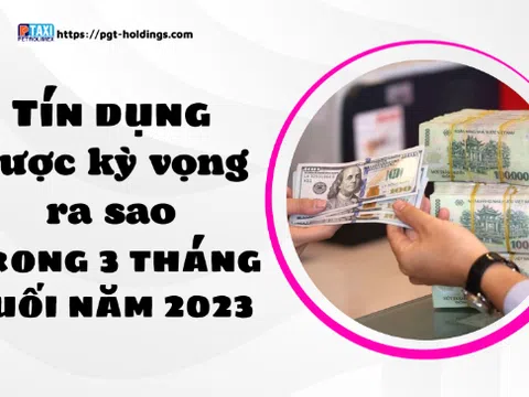 Tín dụng được kỳ vọng ra sao trong 3 tháng cuối năm