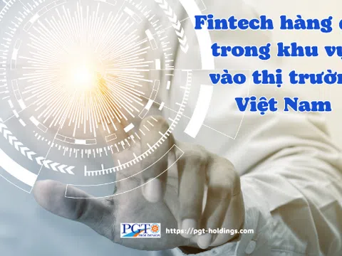 Fintech hàng đầu trong khu vực vào thị trường Việt Nam