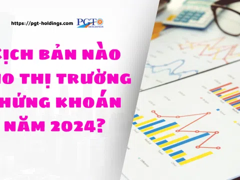 Kịch bản nào cho thị trường chứng khoán năm 2024?