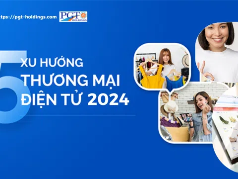 5 xu hướng thương mại điện tử hứa hẹn trong năm 2024