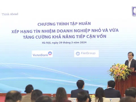 Xếp hạng tín nhiệm doanh nghiệp nhỏ và vừa, tăng cường khả năng tiếp cận vốn