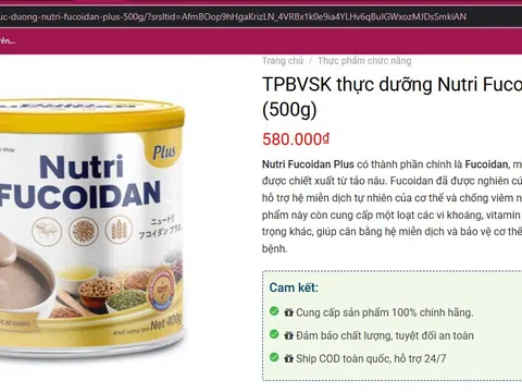 Loạn thông tin quảng cáo về công dụng của sản phẩm Nutri Fucoidan