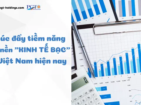 Thúc đẩy tiềm năng của nền "kinh tế bạc" ơ Việt Nam hiện nay