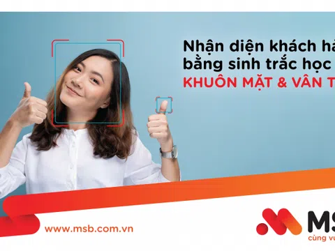 MSB mở rộng ứng dụng công nghệ sinh trắc học trong giao dịch tài chính