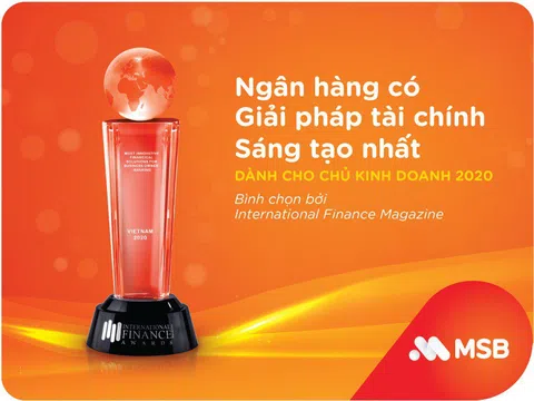 MSB nhận giải thưởng Ngân hàng có giải pháp tài chính sáng tạo nhất cho chủ kinh doanh năm 2020