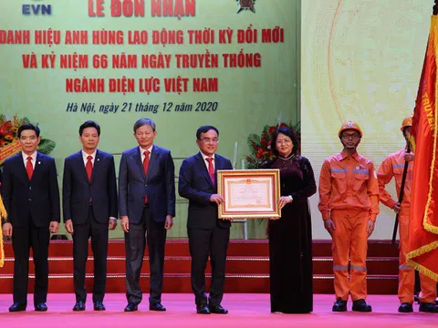 EVN đón nhận danh hiệu “Anh hùng Lao động” thời kỳ đổi mới và kỷ niệm 66 năm Ngày truyền thống ngành Điện lực