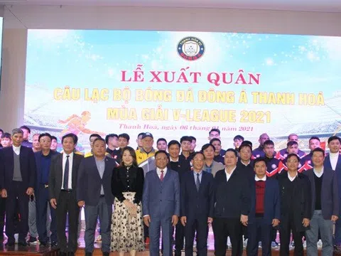 Lễ xuất quân mùa giải 2021 của Câu lạc bộ bóng đá Đông Á Thanh Hóa