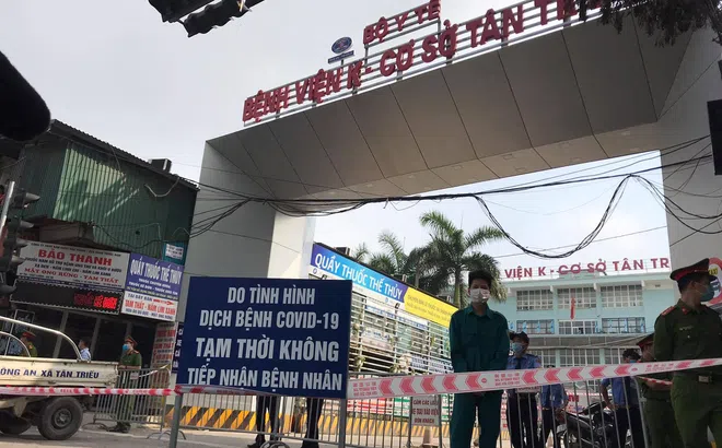 NÓNG: Bệnh viện K Trung ương tạm thời phong tỏa cả 3 cơ sở, Thứ trưởng Bộ Y tế nói có 10 ca dương tính SARS-CoV-2