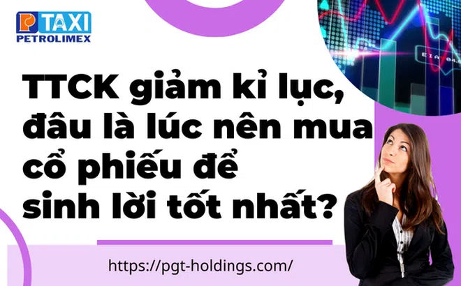 TTCK giảm kỉ lục, đâu là lúc nên mua cổ phiếu để sinh lời tốt nhất?