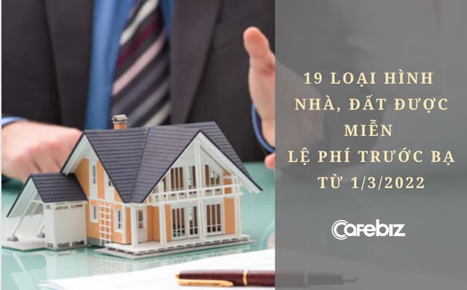 Từ 1/3, nhà đất nhận thừa kế, bồi thường và nhiều hình bất động sản sẽ được miễn lệ phí trước bạ!