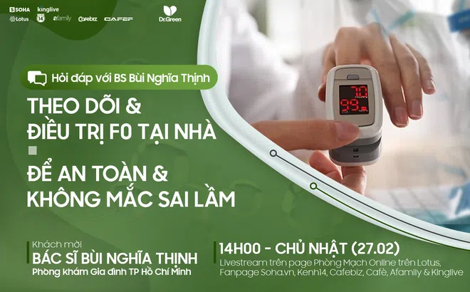 F0 điều trị tại nhà làm gì để an toàn, không mắc sai lầm? Bác sĩ giải đáp trực tiếp