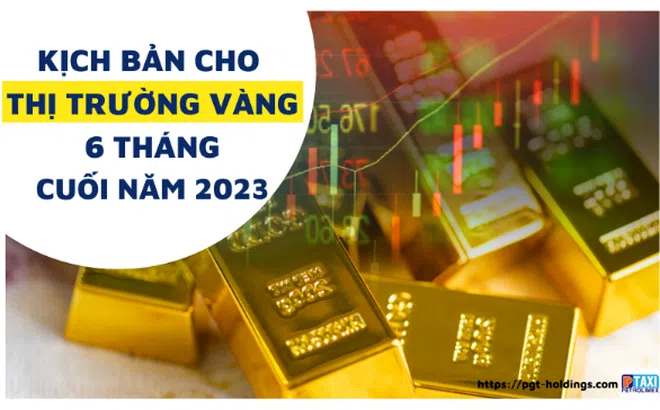 Kịch bản nào cho thị trường vàng nửa cuối năm